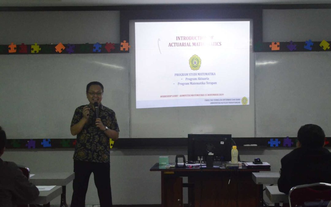 Seminar dan Workshop Aktuaria dalam KOMAT UNPAR 2019