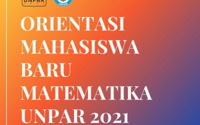 Orientasi Mahasiswa Baru Matematika UNPAR 2021